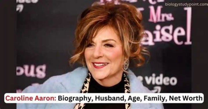 Caroline Aaron Height, Weight, Net Worth, Age, Birthday, Wikipedia, Who, Nationality, Biography